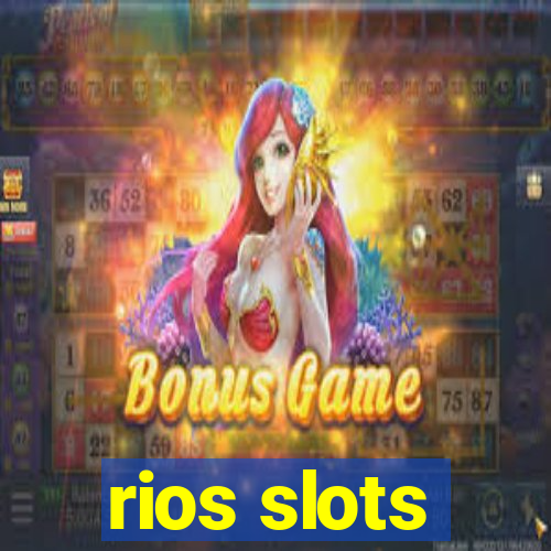 rios slots